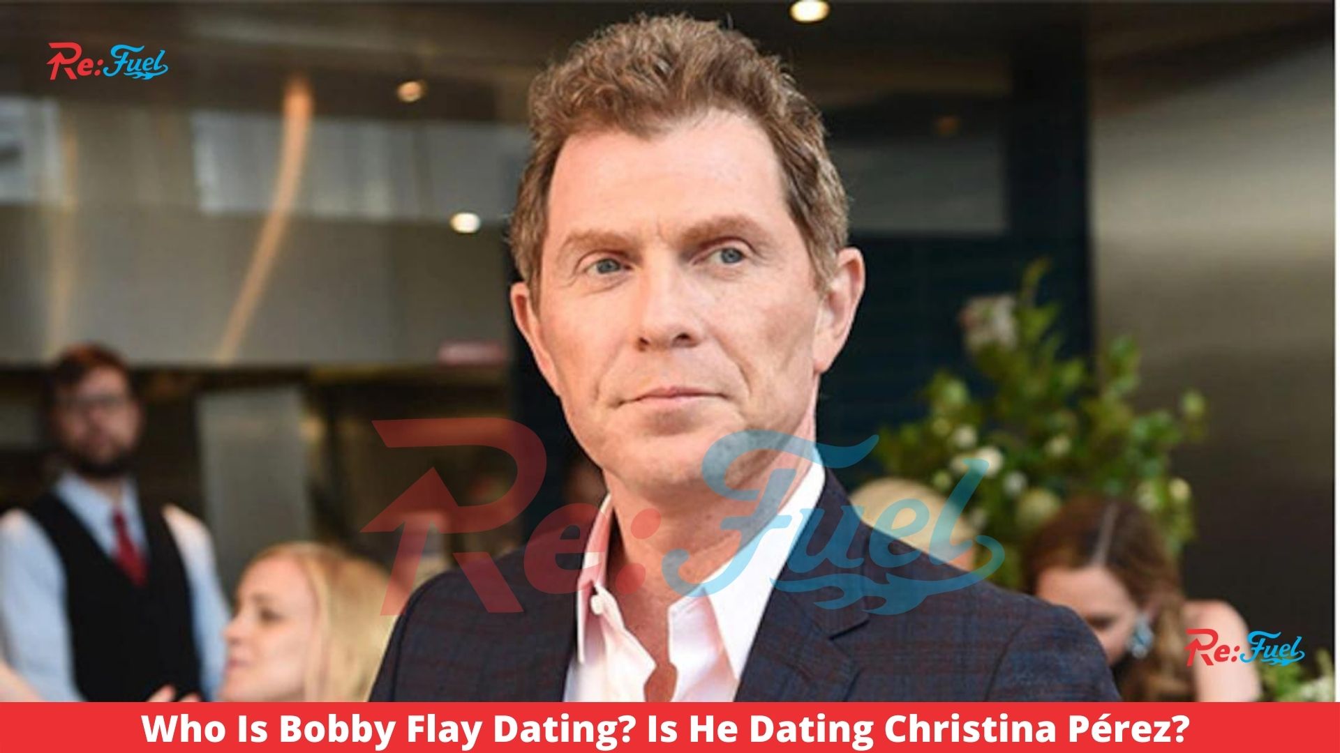 Who Is Bobby Flay Dating? Is He Dating Christina Pérez?