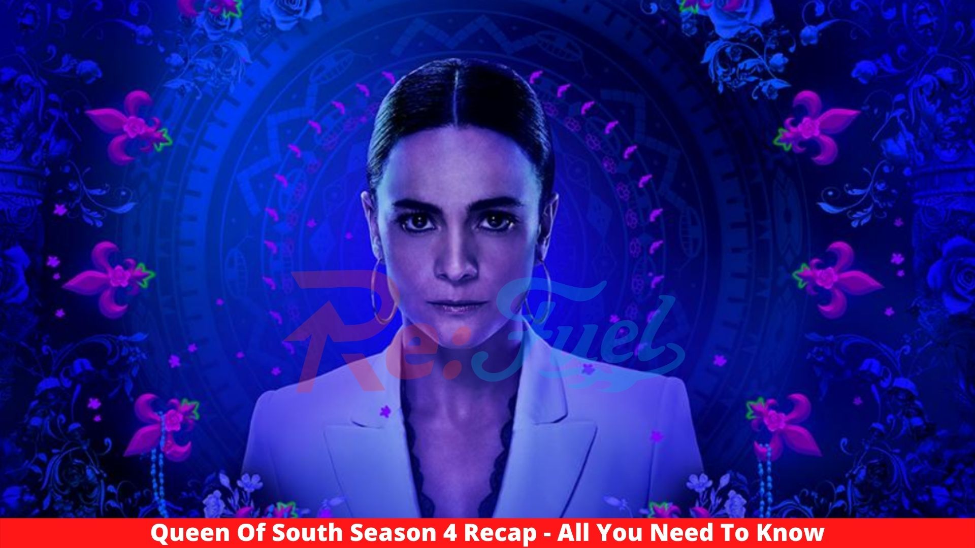 Queen Of South Season 4 Recap - All You Need To Know
