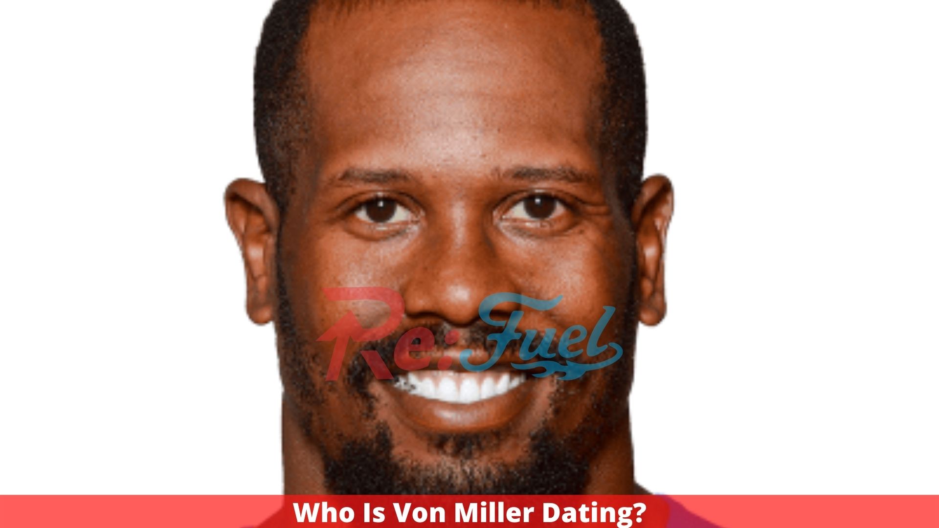 Who Is Von Miller Dating?