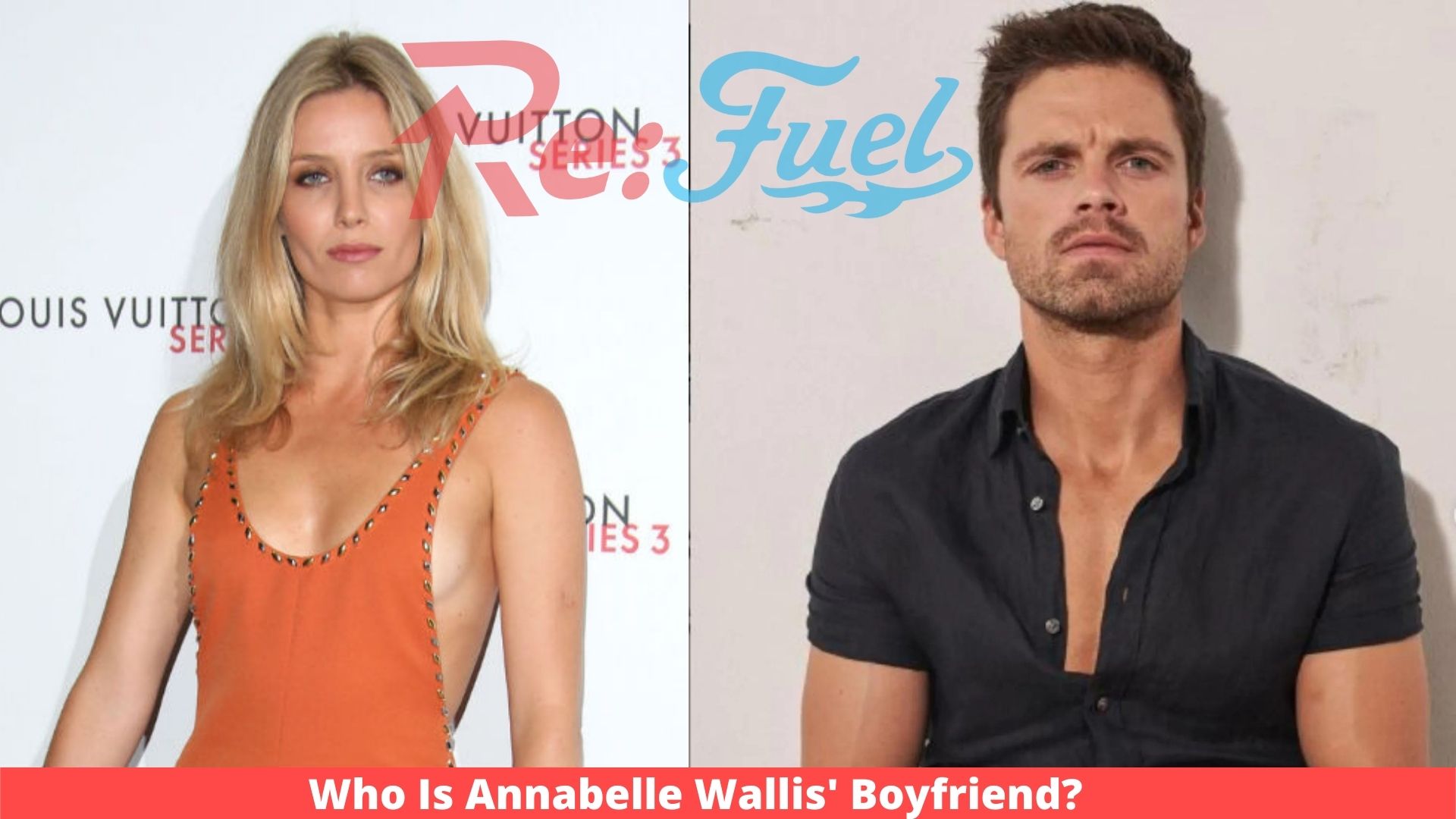 Who Is Annabelle Wallis' Boyfriend