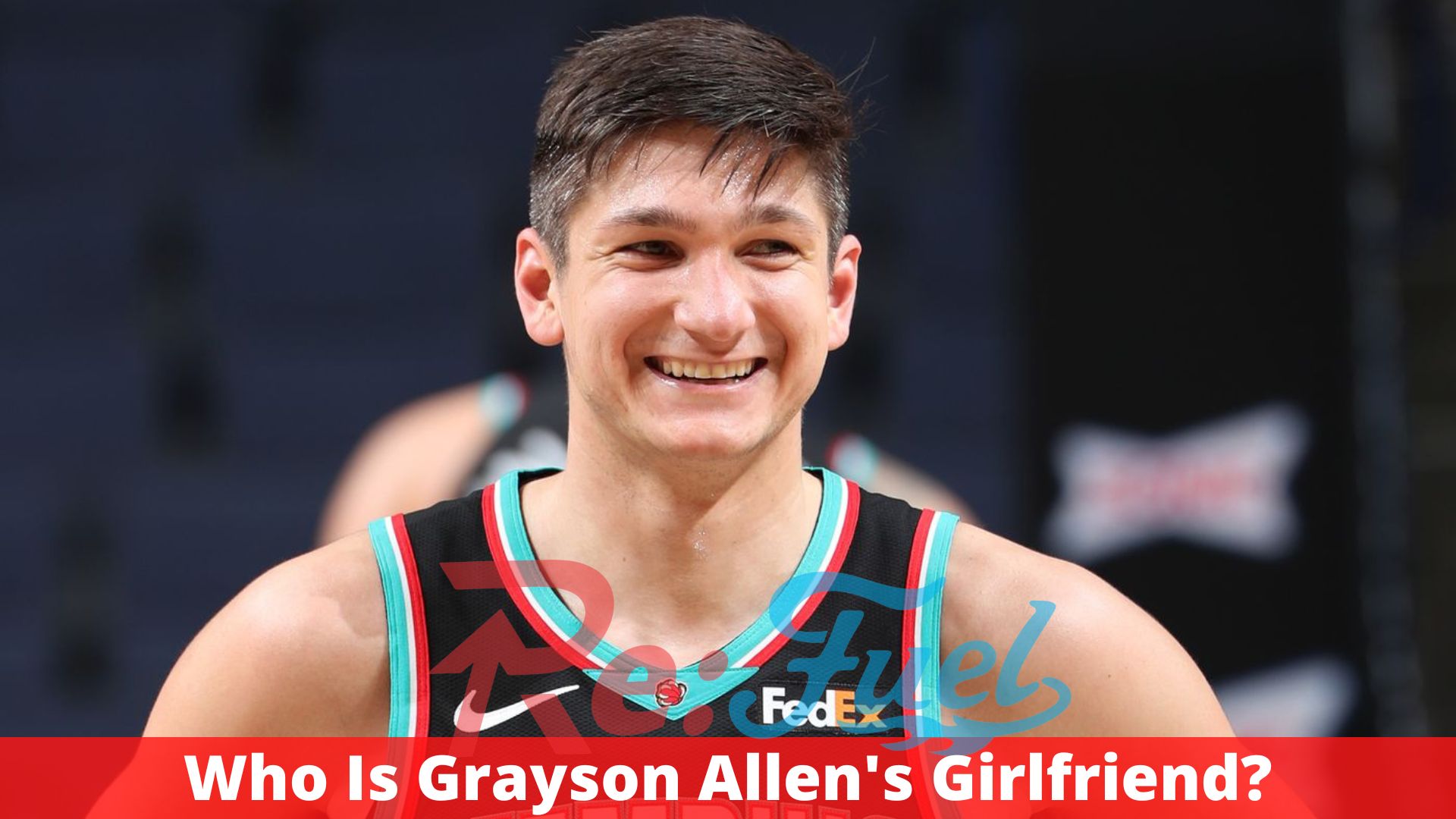 Who Is Grayson Allen's Girlfriend?