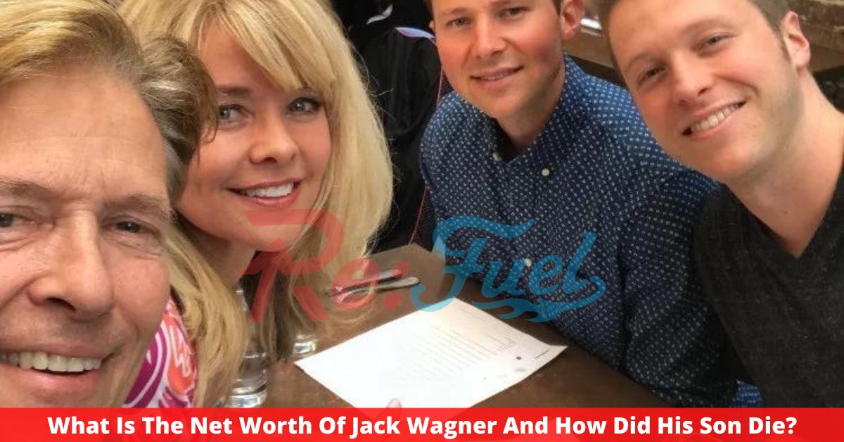 What Is The Net Worth Of Jack Wagner And How Did His Son Die?