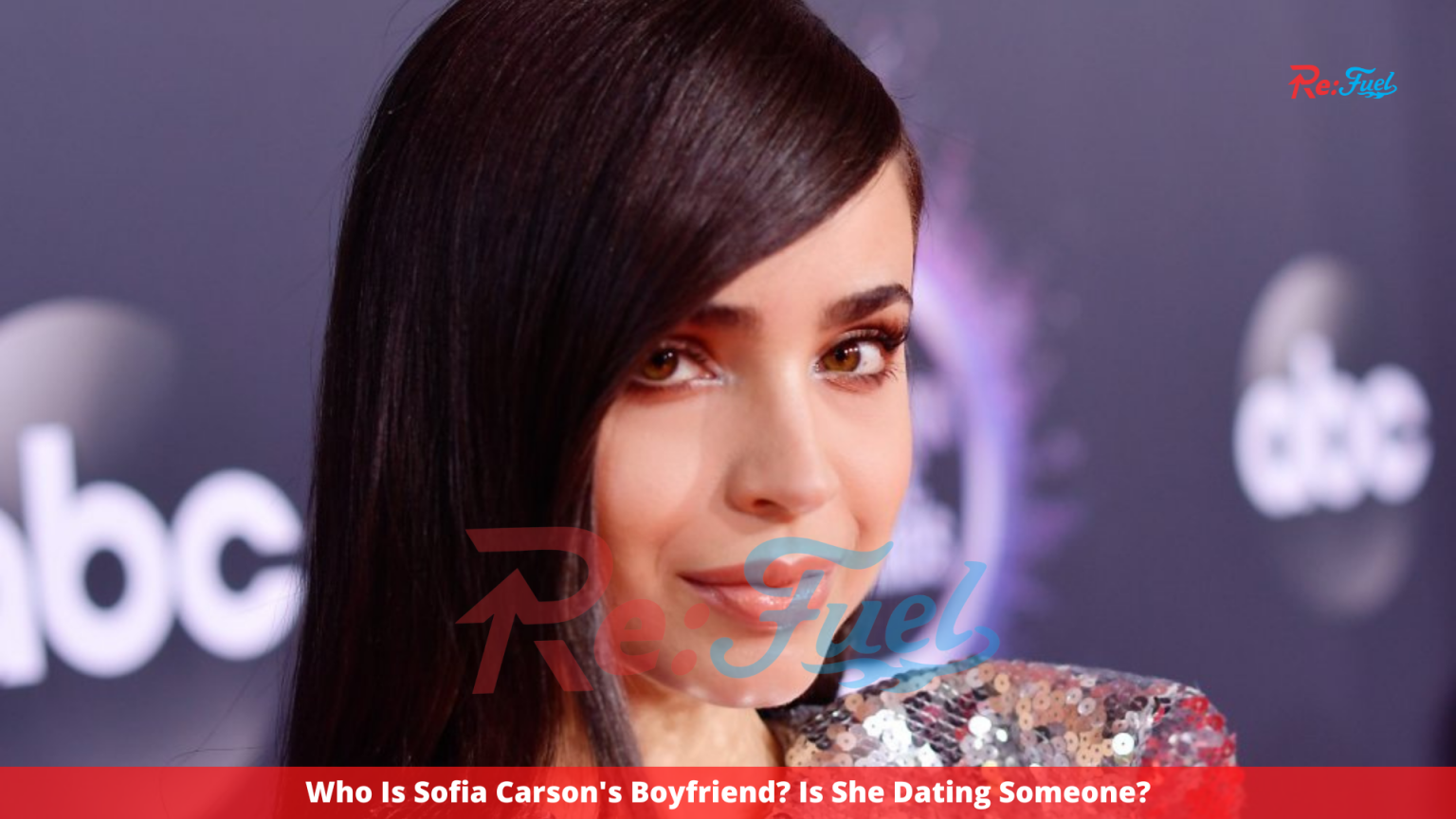 Who Is Sofia Carson’s Boyfriend? Is She Dating Someone? - FitzoneTV