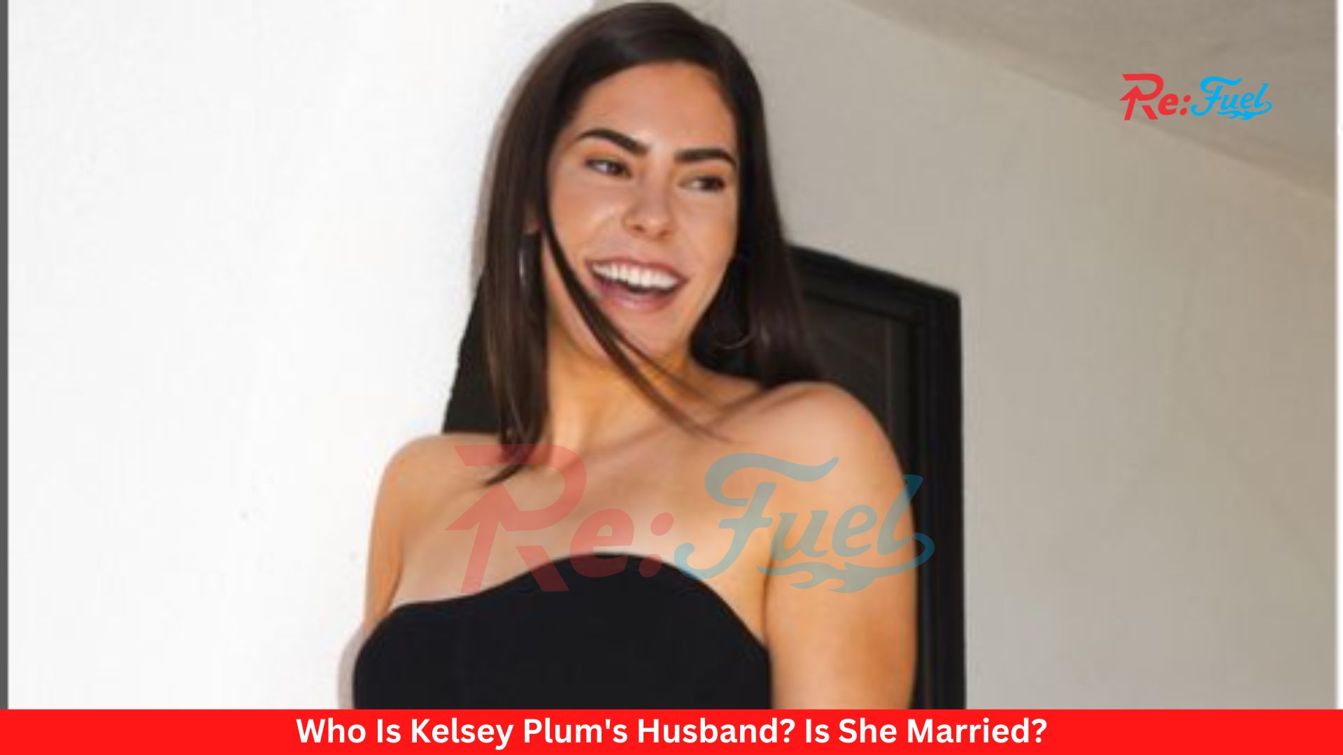 Who Is Kelsey Plum's Husband? Is She Married?