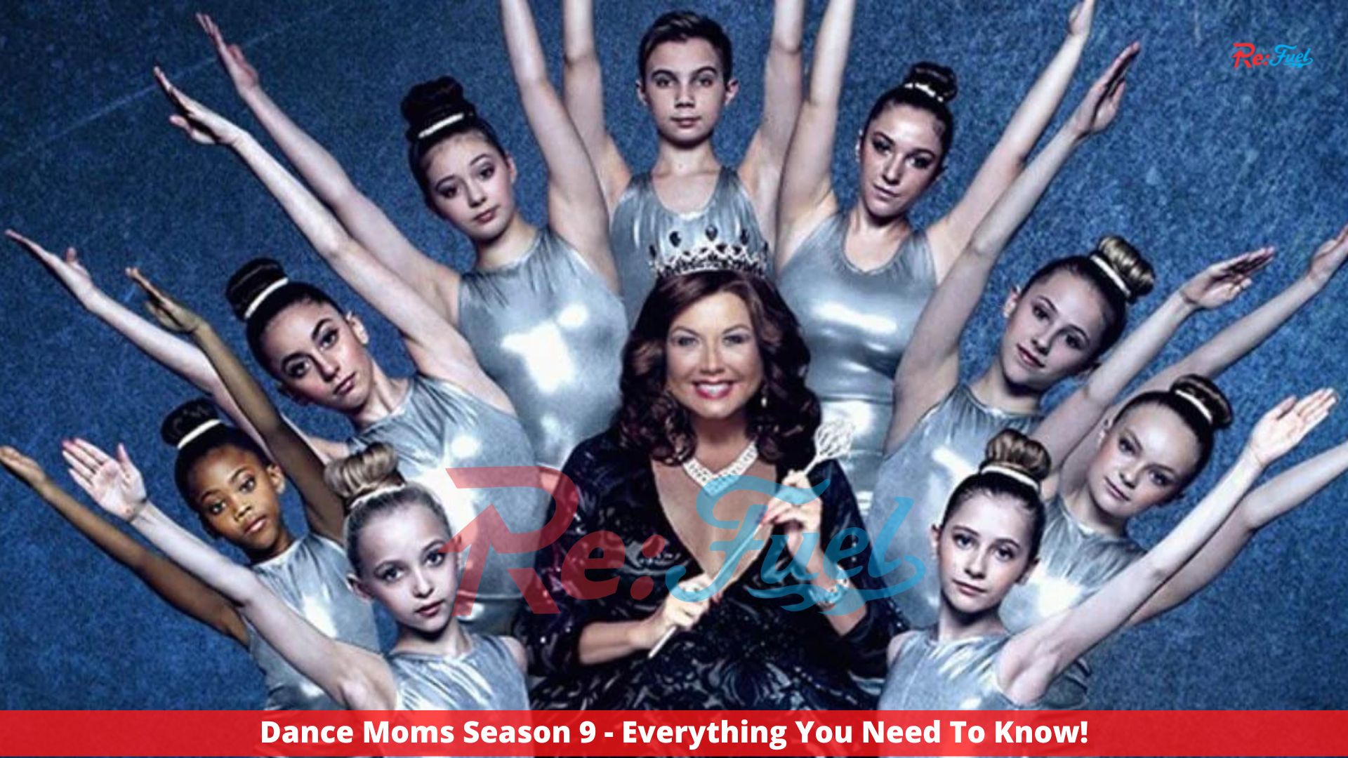 Dance Moms Season 9 - Everything You Need To Know!