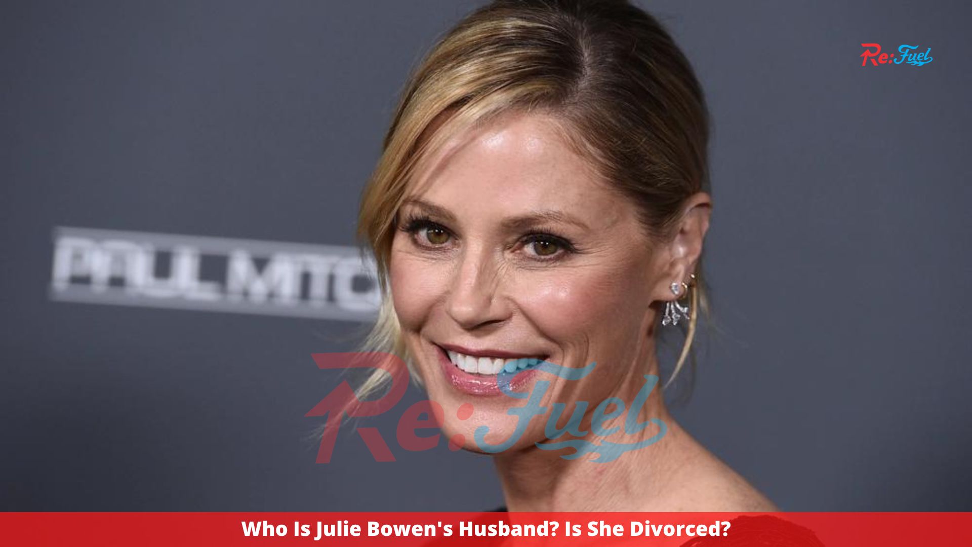 Who Is Julie Bowen's Husband? Is She Divorced?
