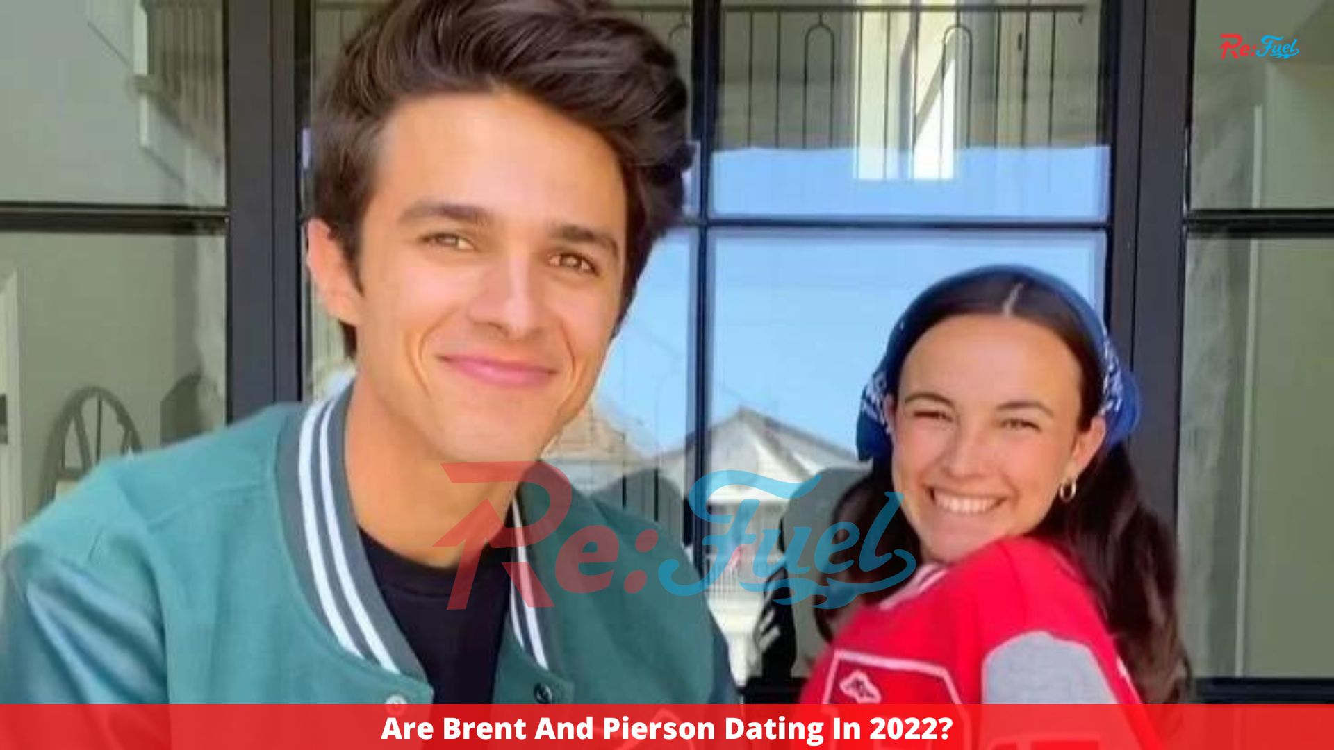 Are Brent And Pierson Dating In 2022?