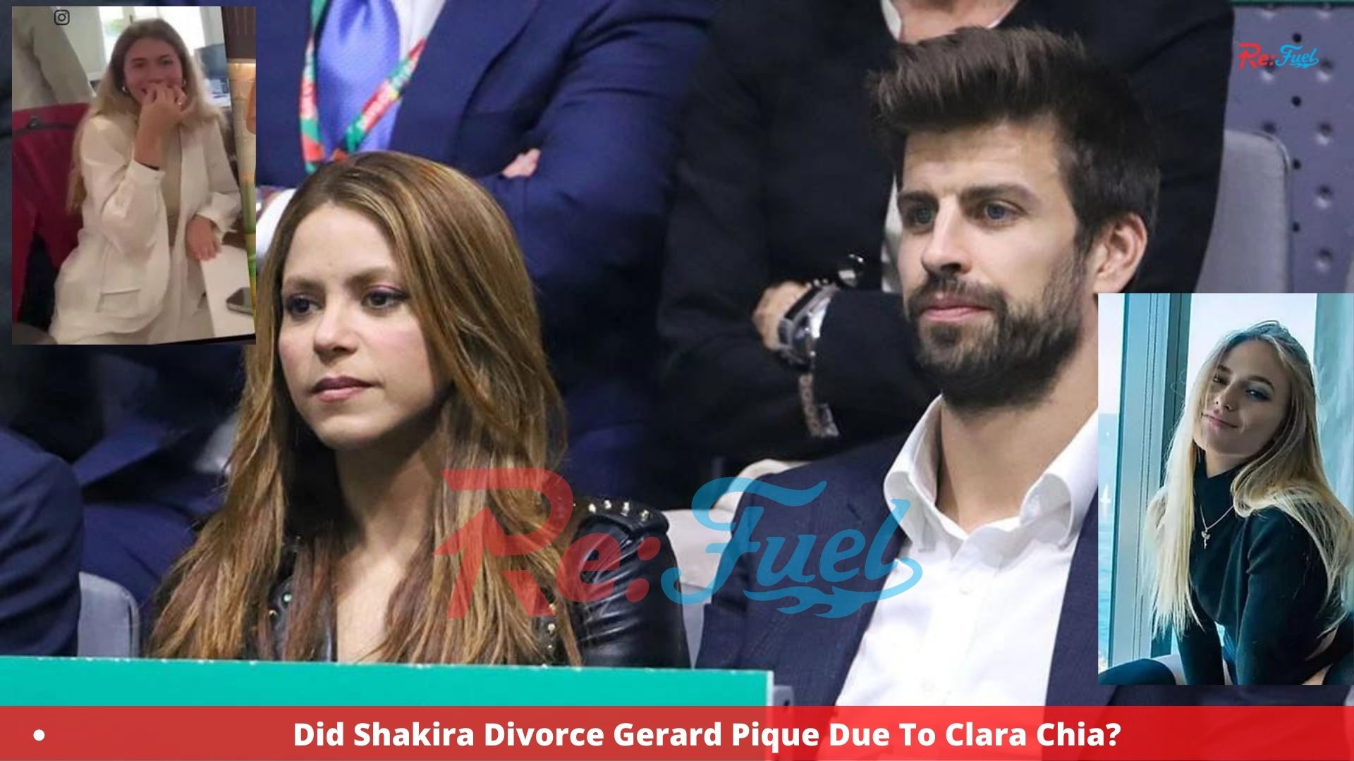 Did Shakira Divorce Gerard Pique Due To Clara Chia?