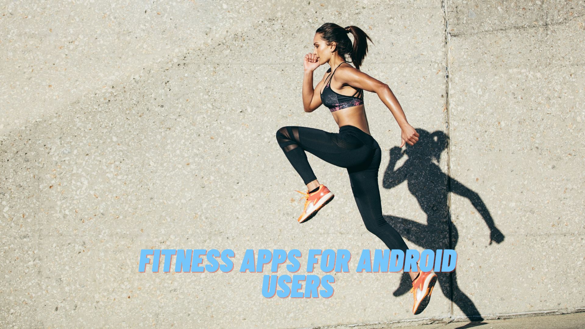 Fitness Apps For Android Users