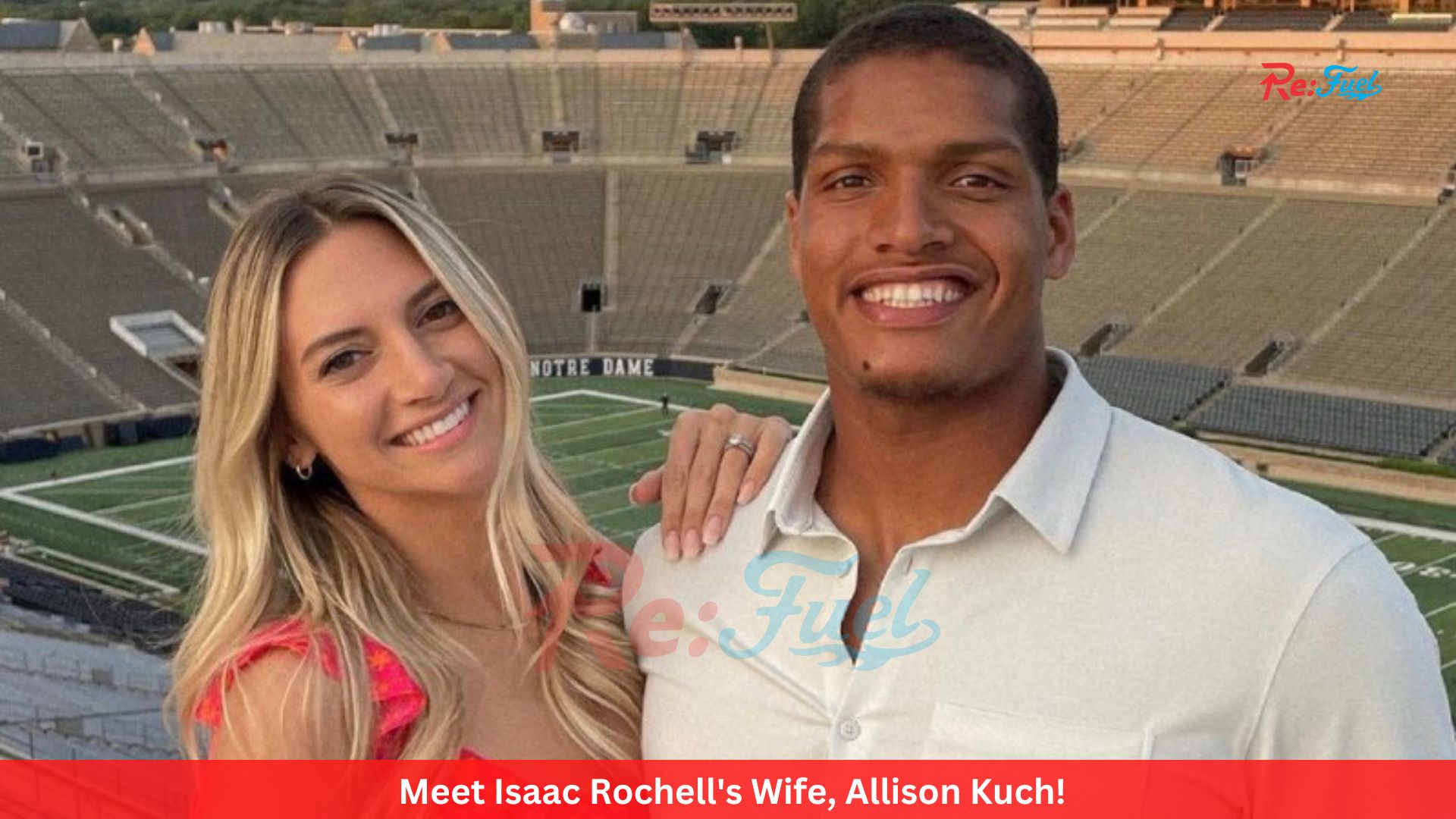 Meet Isaac Rochell's Wife, Allison Kuch!