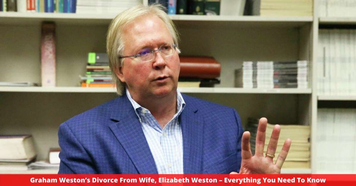 Graham Weston’s Divorce From Wife, Elizabeth Weston – Everything You Need To Know