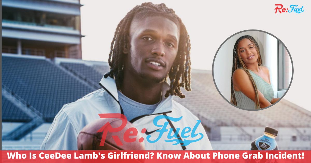 Who Is CeeDee Lamb's Girlfriend? Know About Phone Grab Incident!