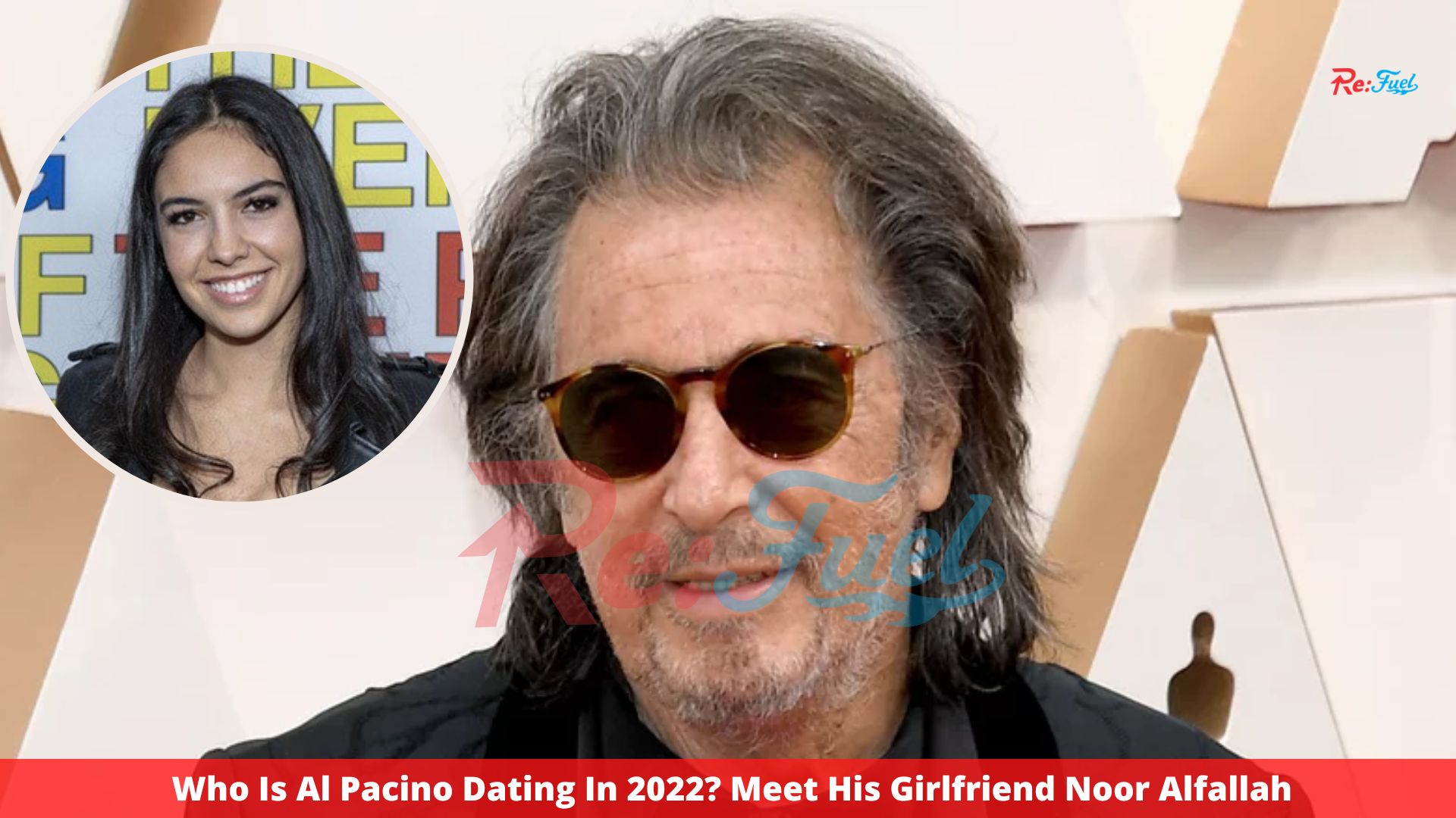 Who Is Al Pacino Dating In 2022? Meet His Girlfriend Noor Alfallah