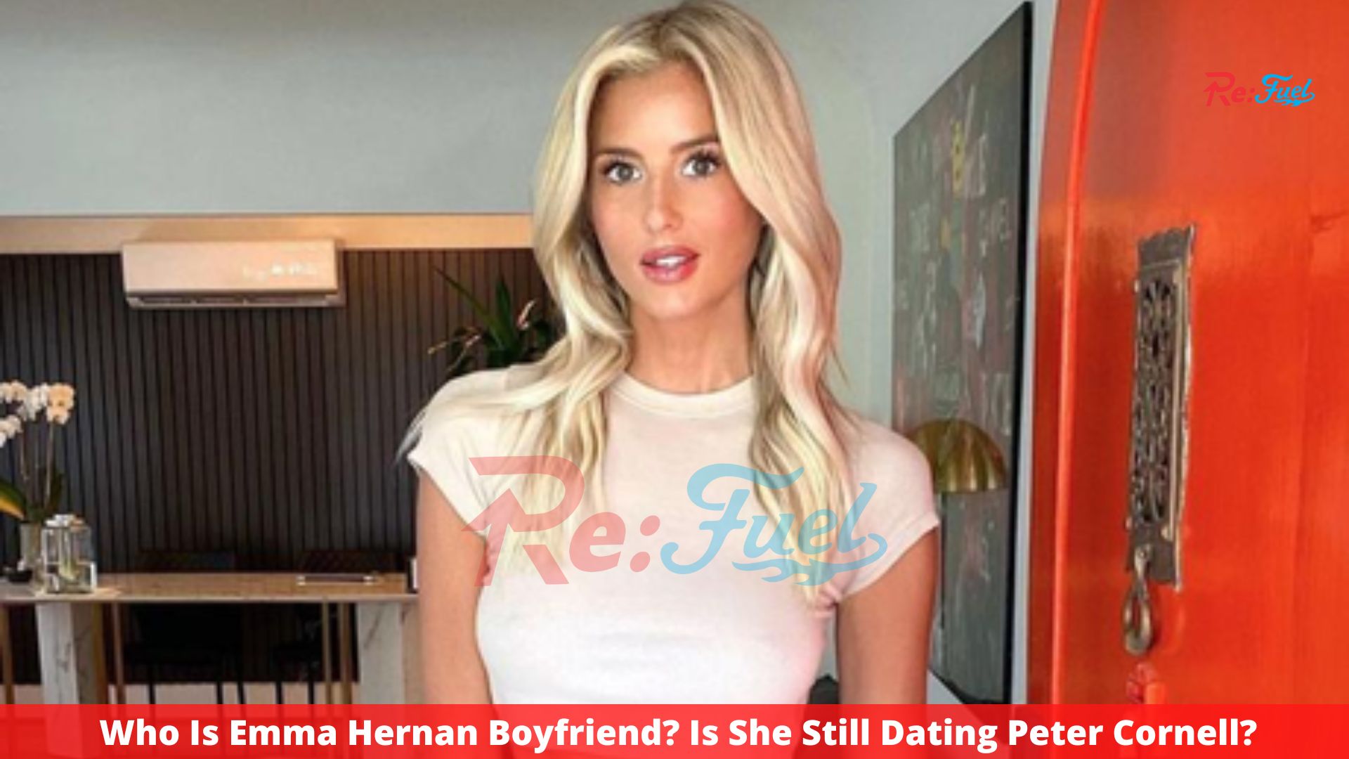 Who Is Emma Hernan Boyfriend? Is She Still Dating Peter Cornell?