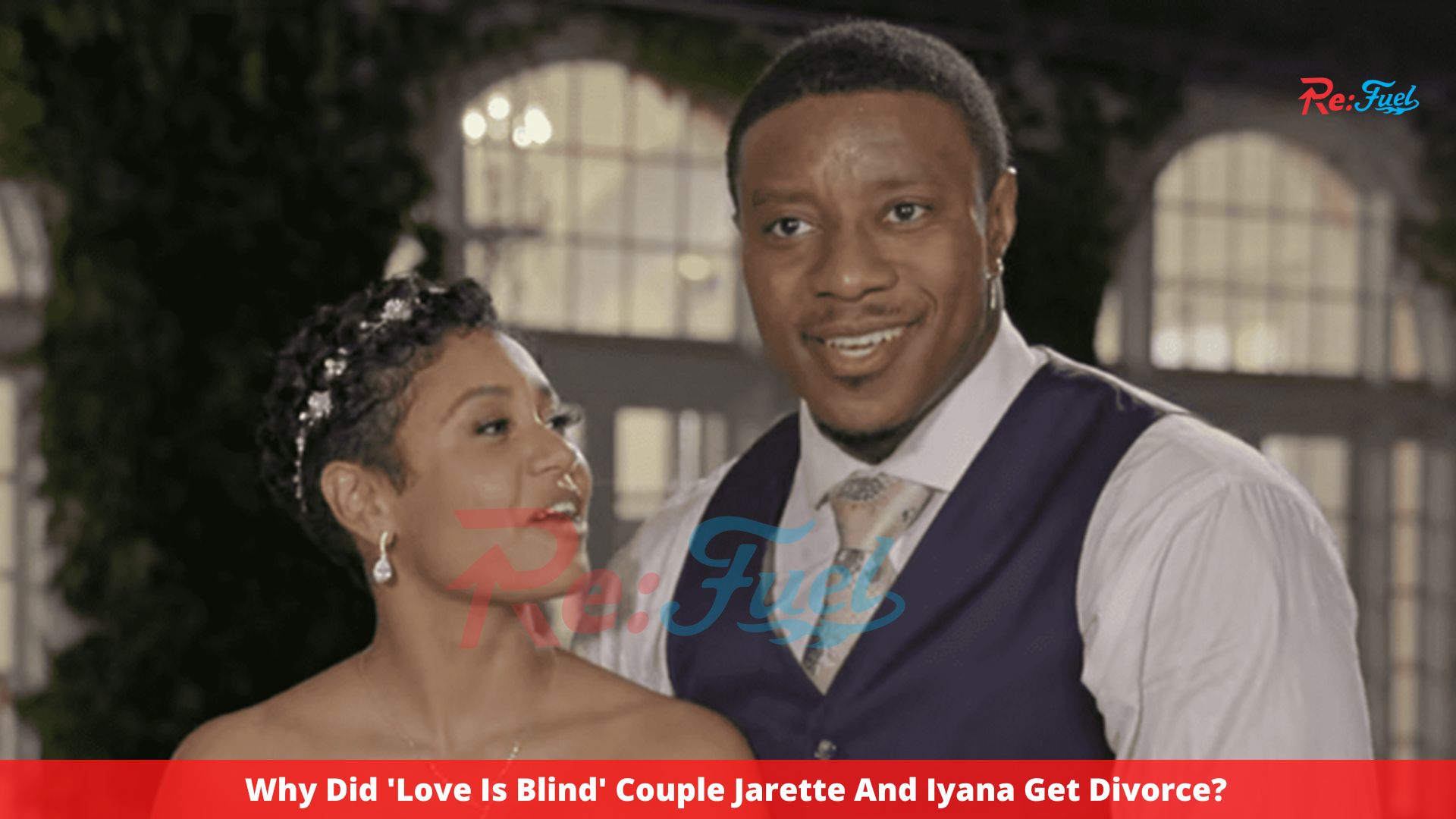 Why Did 'Love Is Blind' Couple Jarette And Iyana Get Divorce?Why Did 'Love Is Blind' Couple Jarette And Iyana Get Divorce?