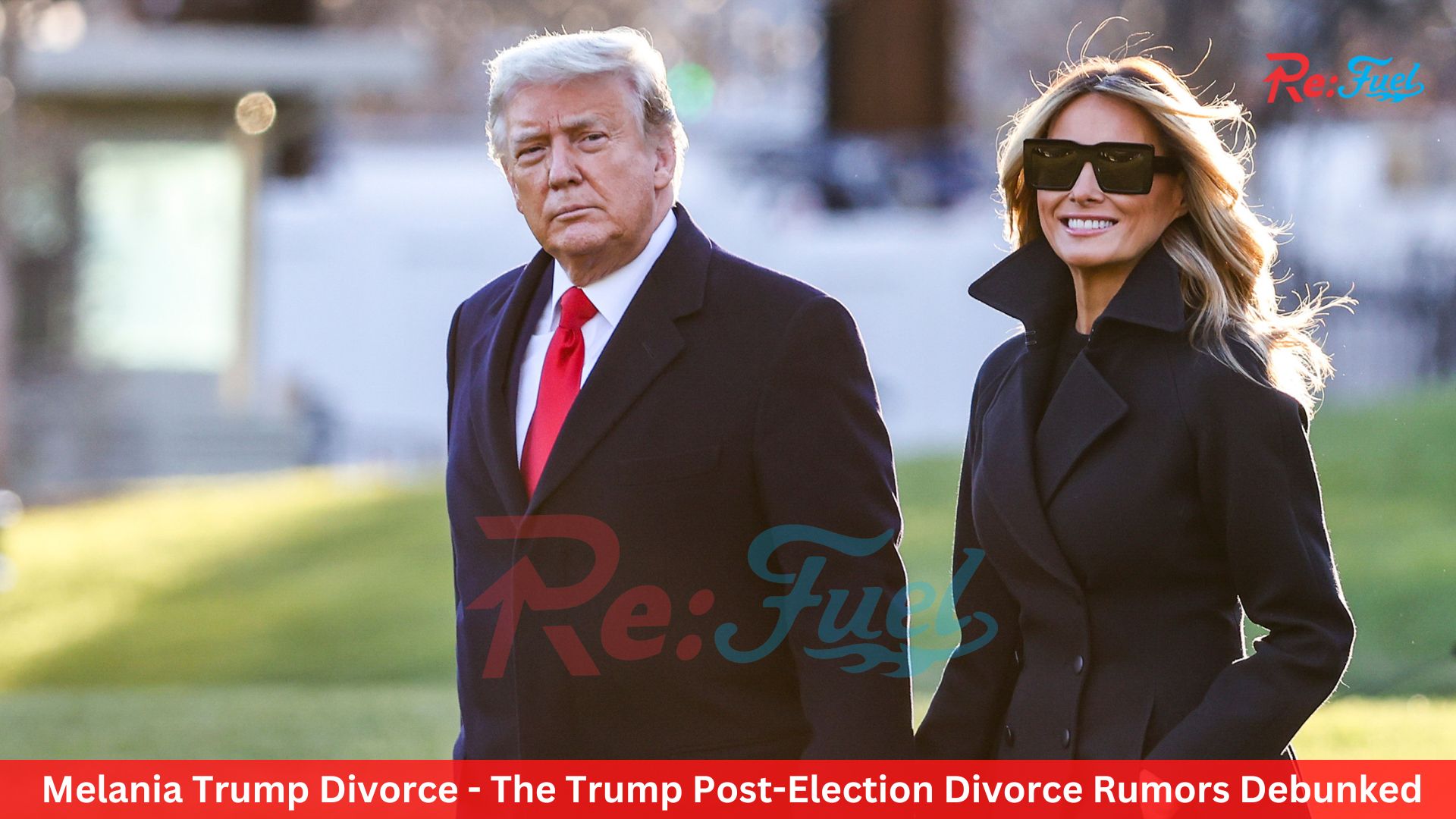 Melania Trump Divorce - The Trump Post-Election Divorce Rumors Debunked