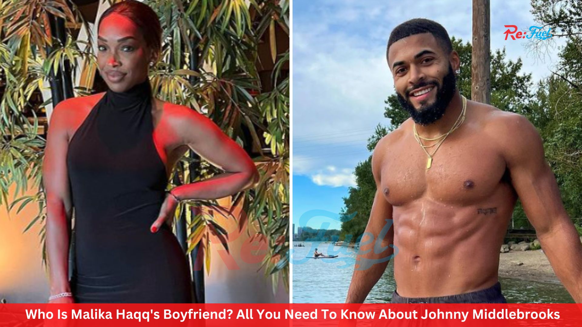 Who Is Malika Haqq's Boyfriend? All You Need To Know About Johnny Middlebrooks