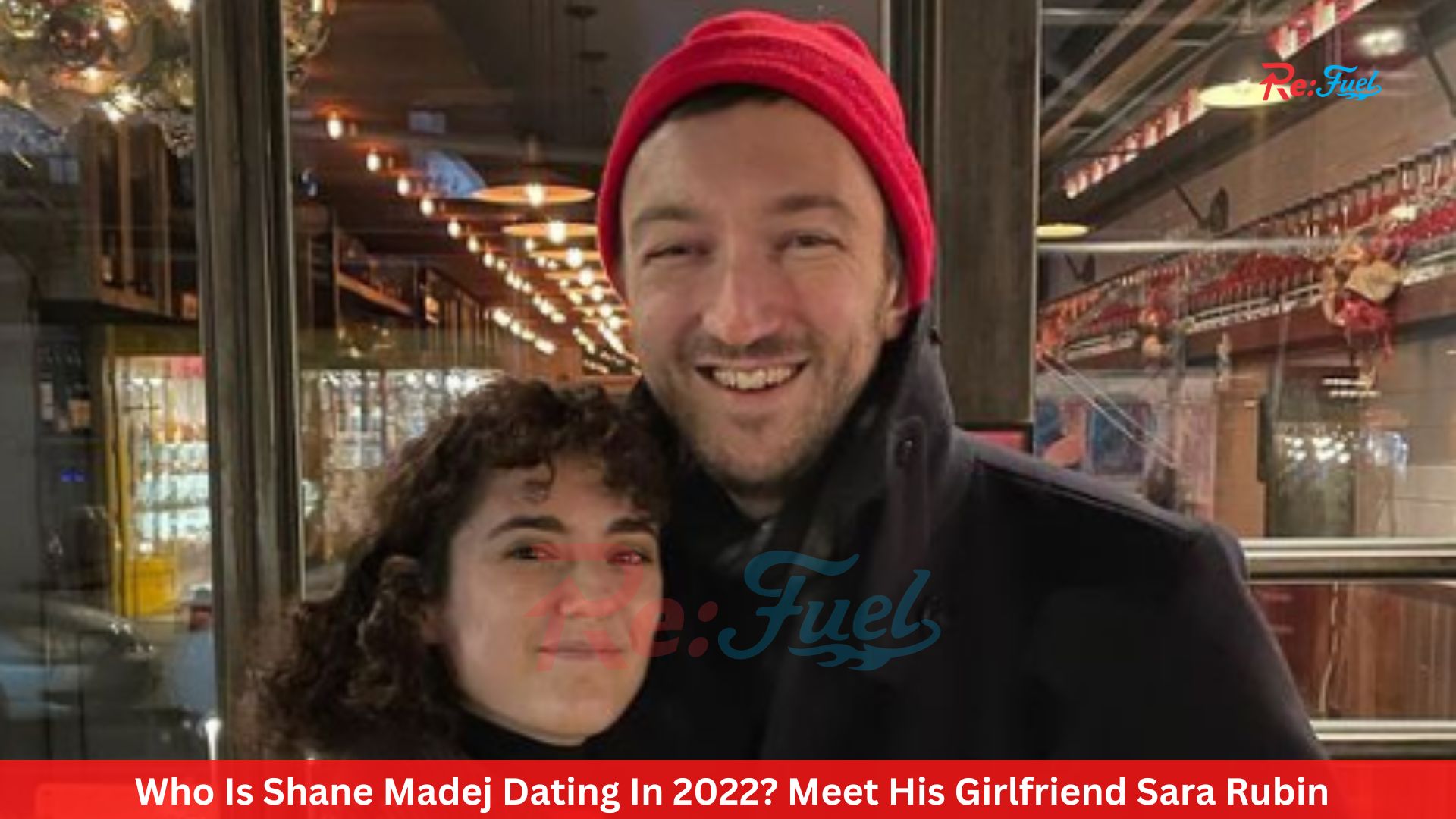 Who Is Shane Madej Dating In 2022? Meet His Girlfriend Sara Rubin