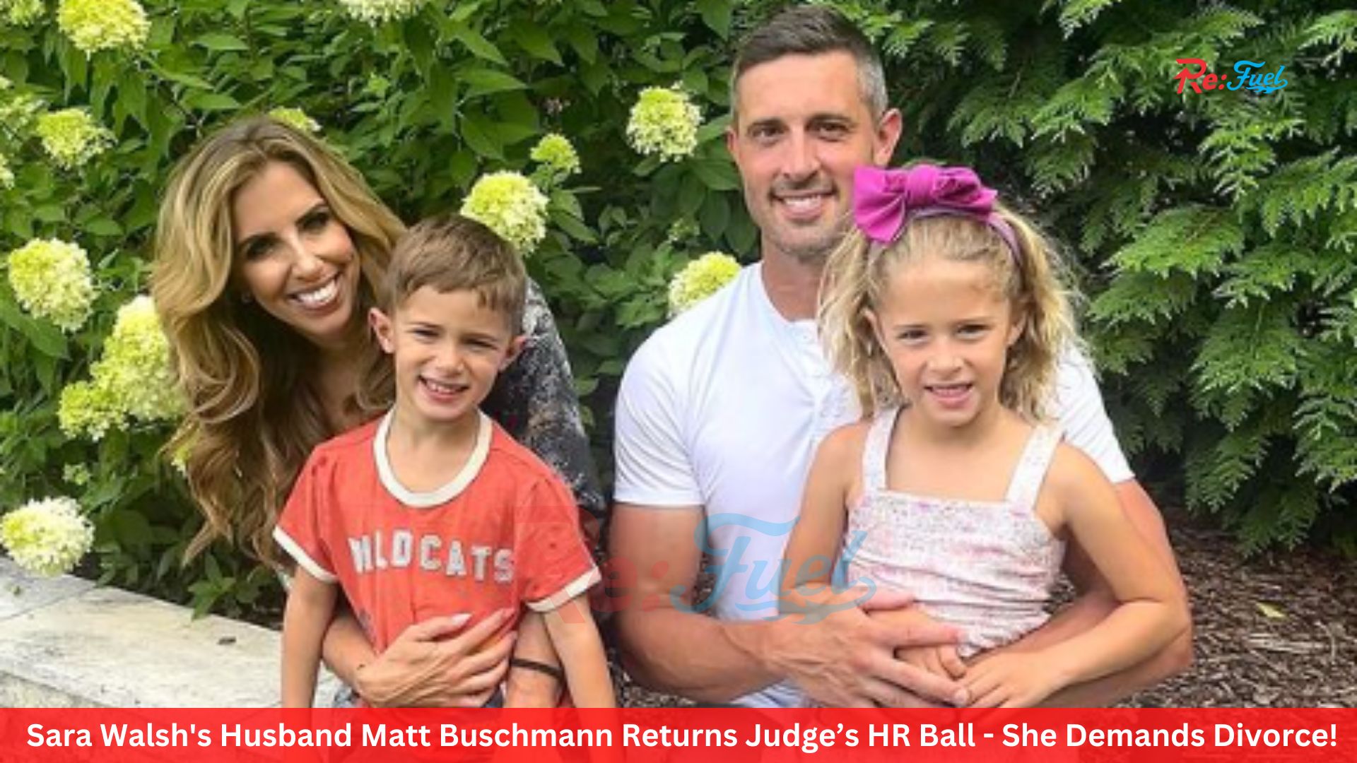 Sara Walsh's Husband Matt Buschmann Returns Judge’s HR Ball - She Demands Divorce!