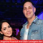 Why Did Angelina Pivarnick And Chris Larangeira Get Divorce?