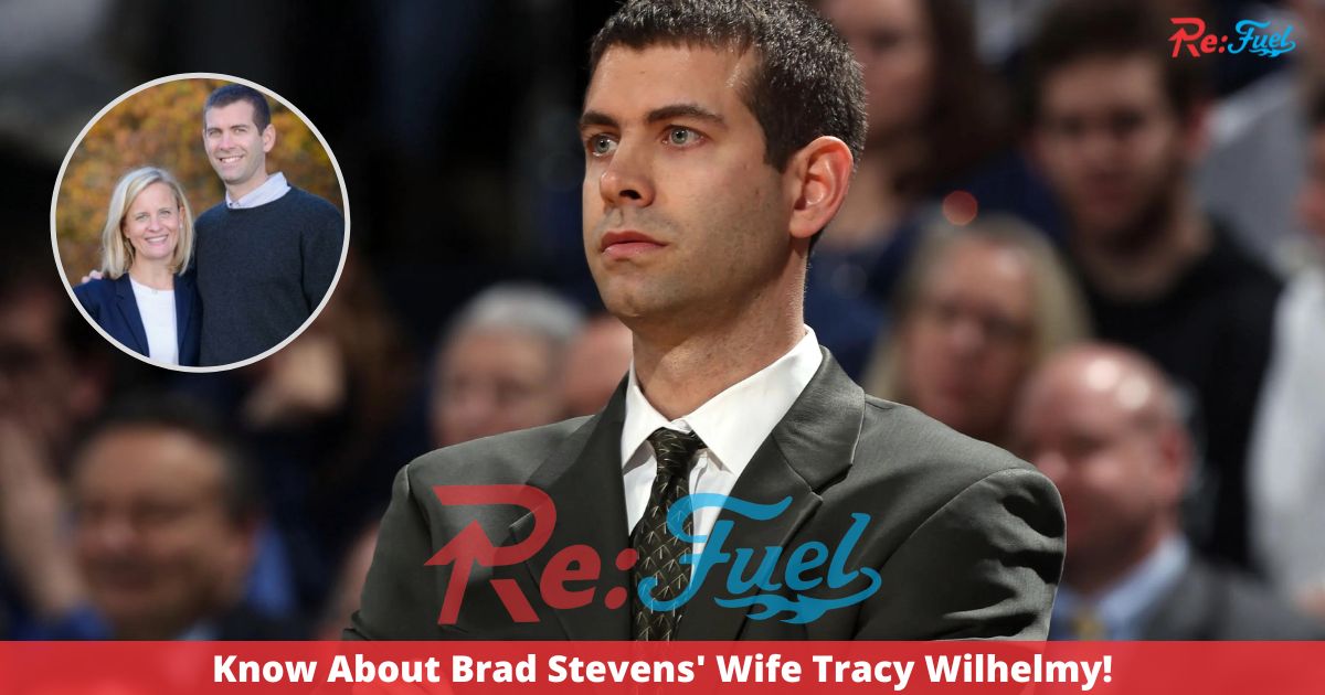 Know About Brad Stevens’ Wife Tracy Wilhelmy!