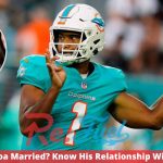 Is Tua Tagovailoa Married? Know His Relationship With Annah Gore!