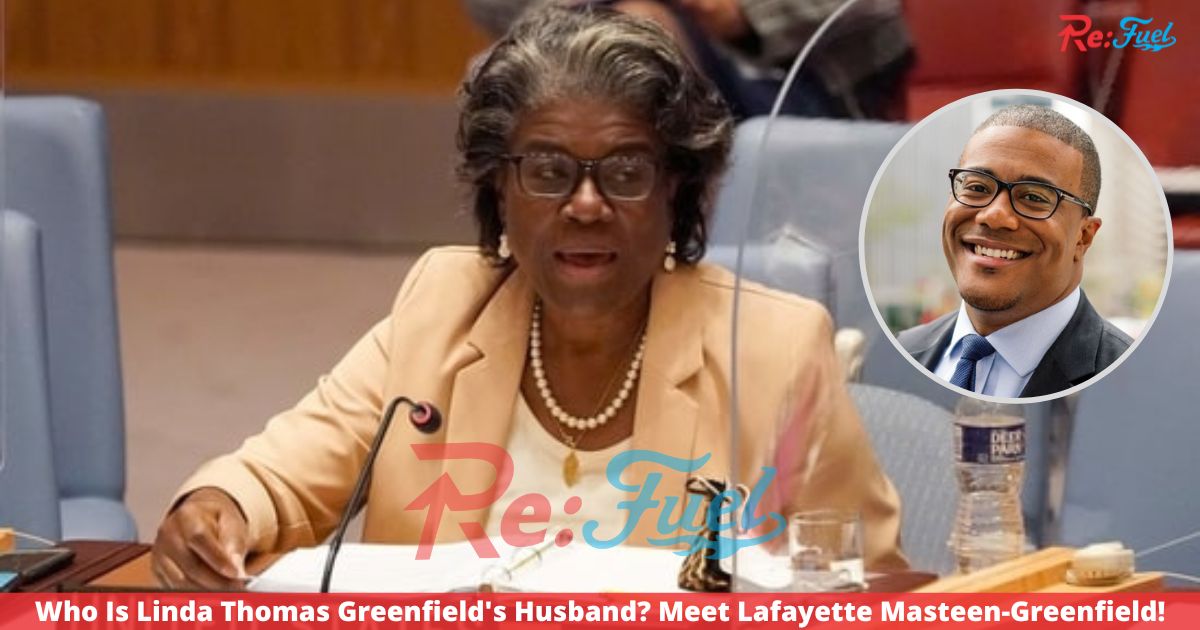 Who Is Linda Thomas Greenfield's Husband? Meet Lafayette Masteen-Greenfield!