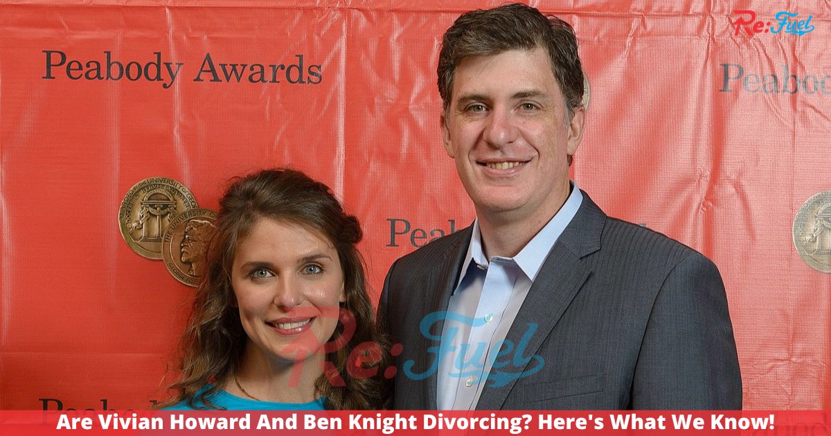 Are Vivian Howard And Ben Knight Divorcing? Here's What We Know!