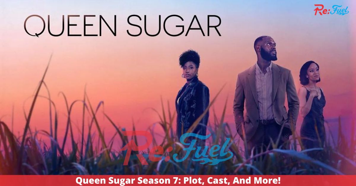 Queen Sugar Season 7: Plot, Cast, And More!