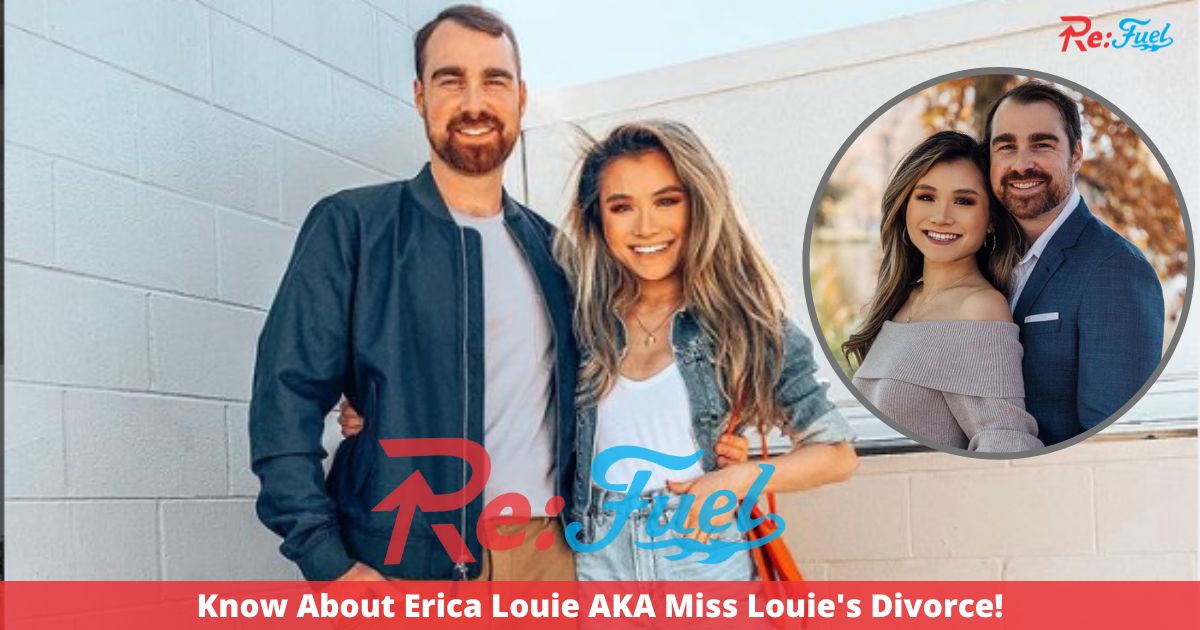 Know About Erica Louie AKA Miss Louie's Divorce!