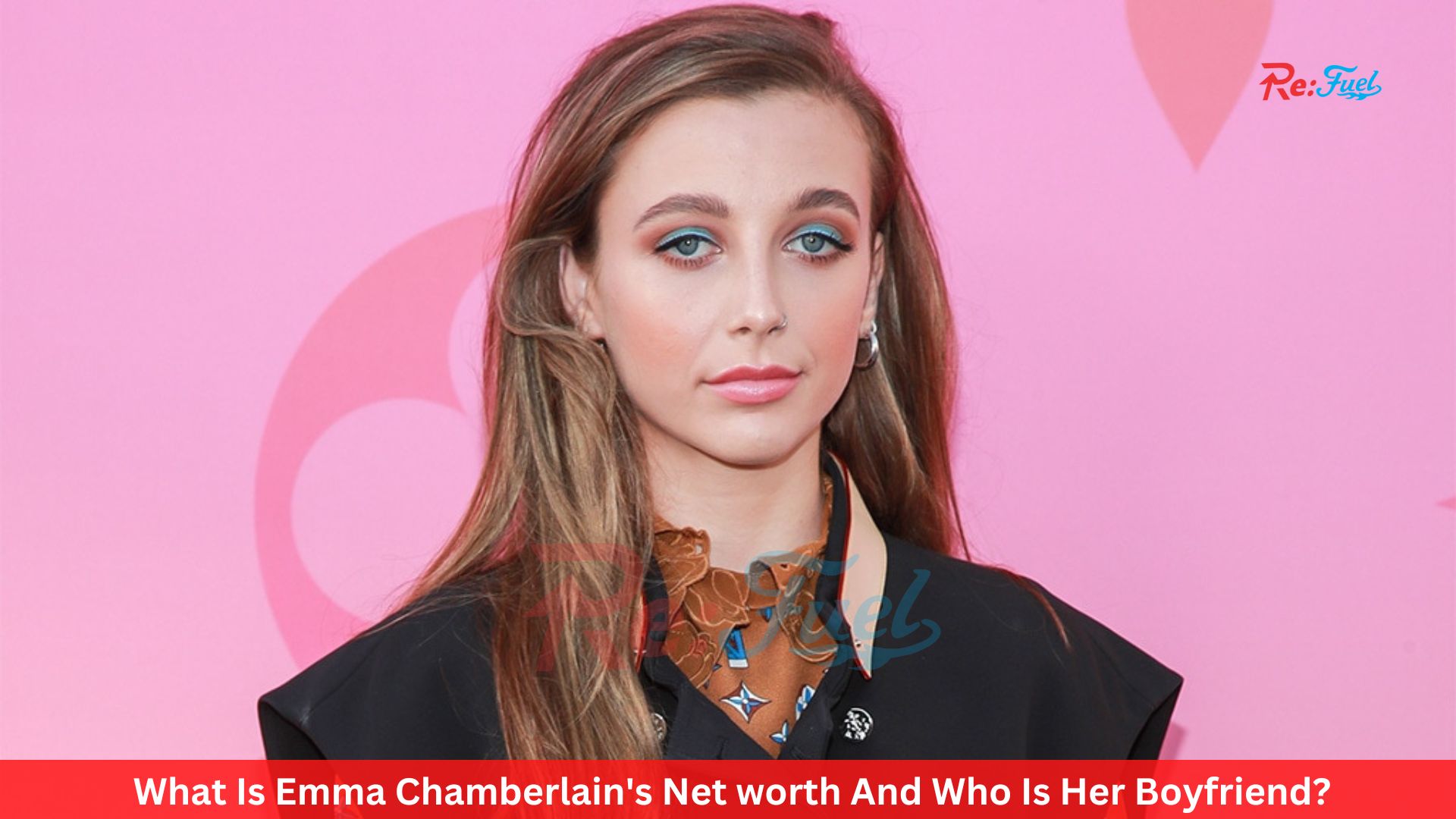 What Is Emma Chamberlain's Net worth And Who Is Her Boyfriend?