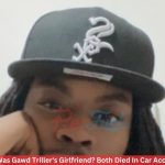 Who Was Gawd Triller's Girlfriend? Both Died In Car Accident!