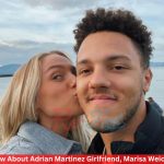 Know About Adrian Martinez Girlfriend, Marisa Weichel!
