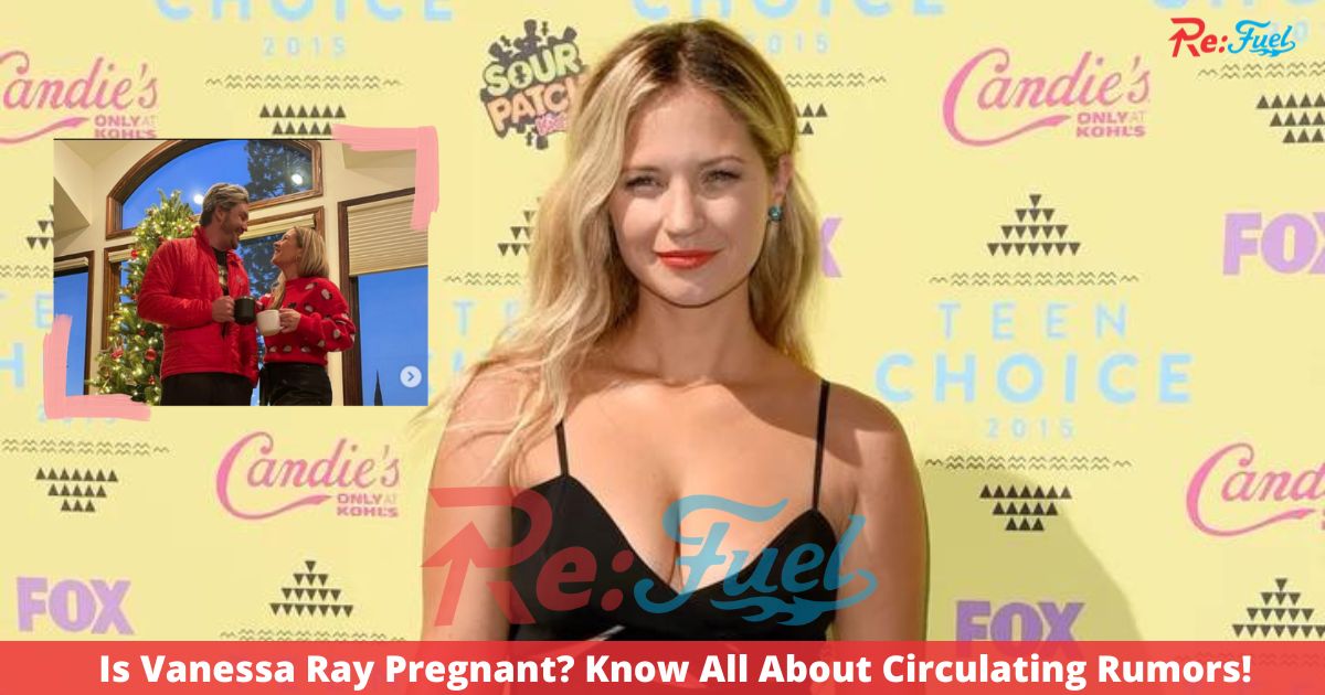 Is Vanessa Ray Pregnant? Know All About Circulating Rumors!