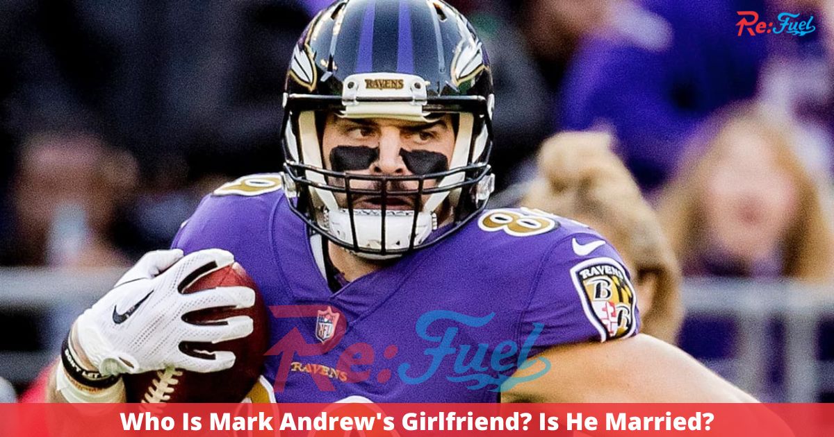 Who Is Mark Andrew's Girlfriend? Is He Married?