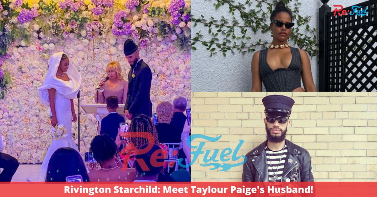 Rivington Starchild: Meet Taylour Paige's Husband!