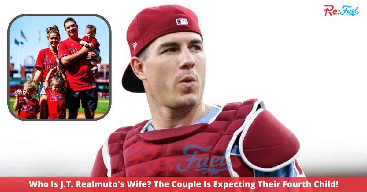 Who Is J.T. Realmuto's Wife? The Couple Is Expecting Their Fourth Child!