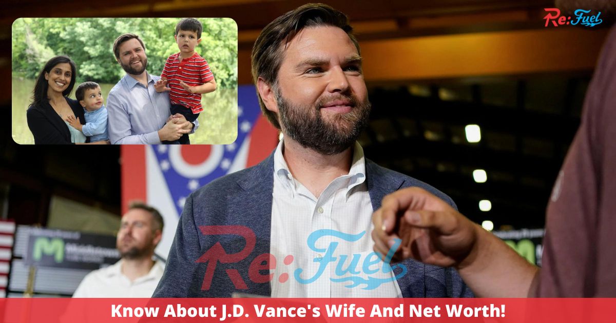 Know About J.D. Vance's Wife And Net Worth!