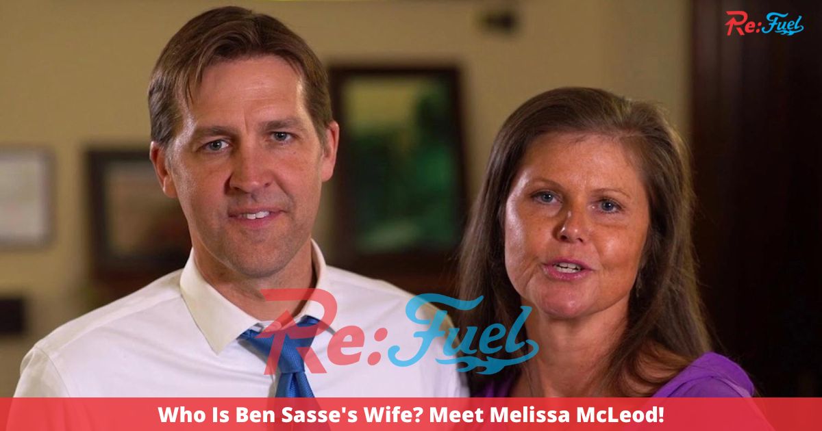 Who Is Ben Sasse's Wife? Meet Melissa McLeod!