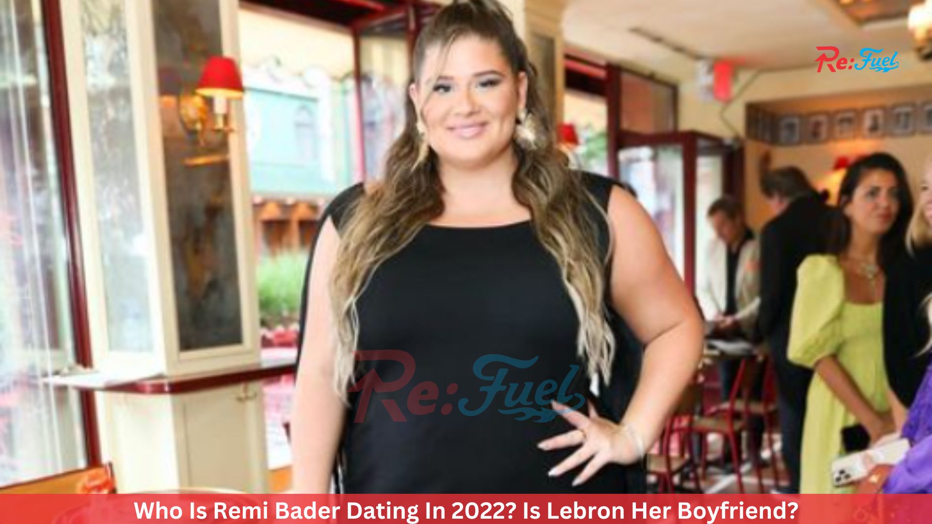 Who Is Remi Bader Dating In 2022? Is Lebron Her Boyfriend?