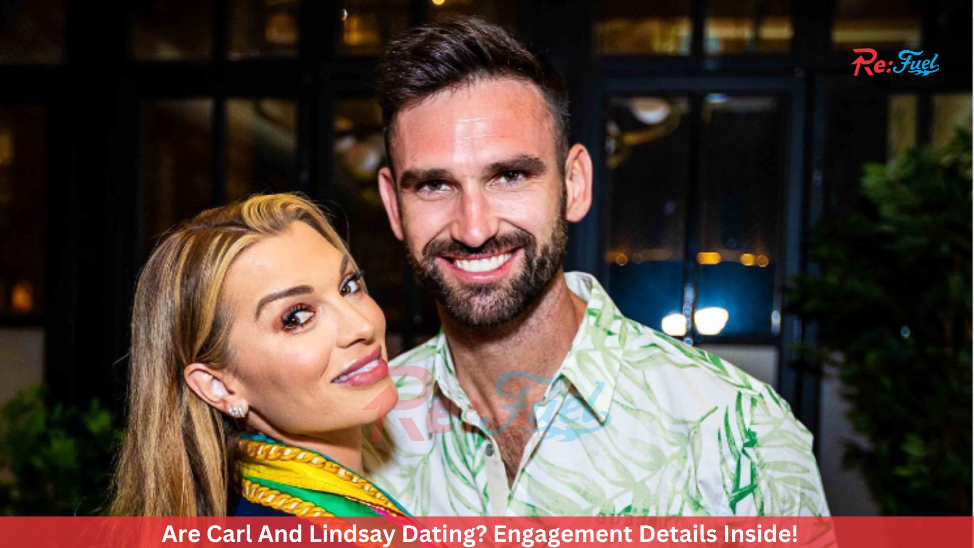 Are Carl And Lindsay Dating? Engagement Details Inside!