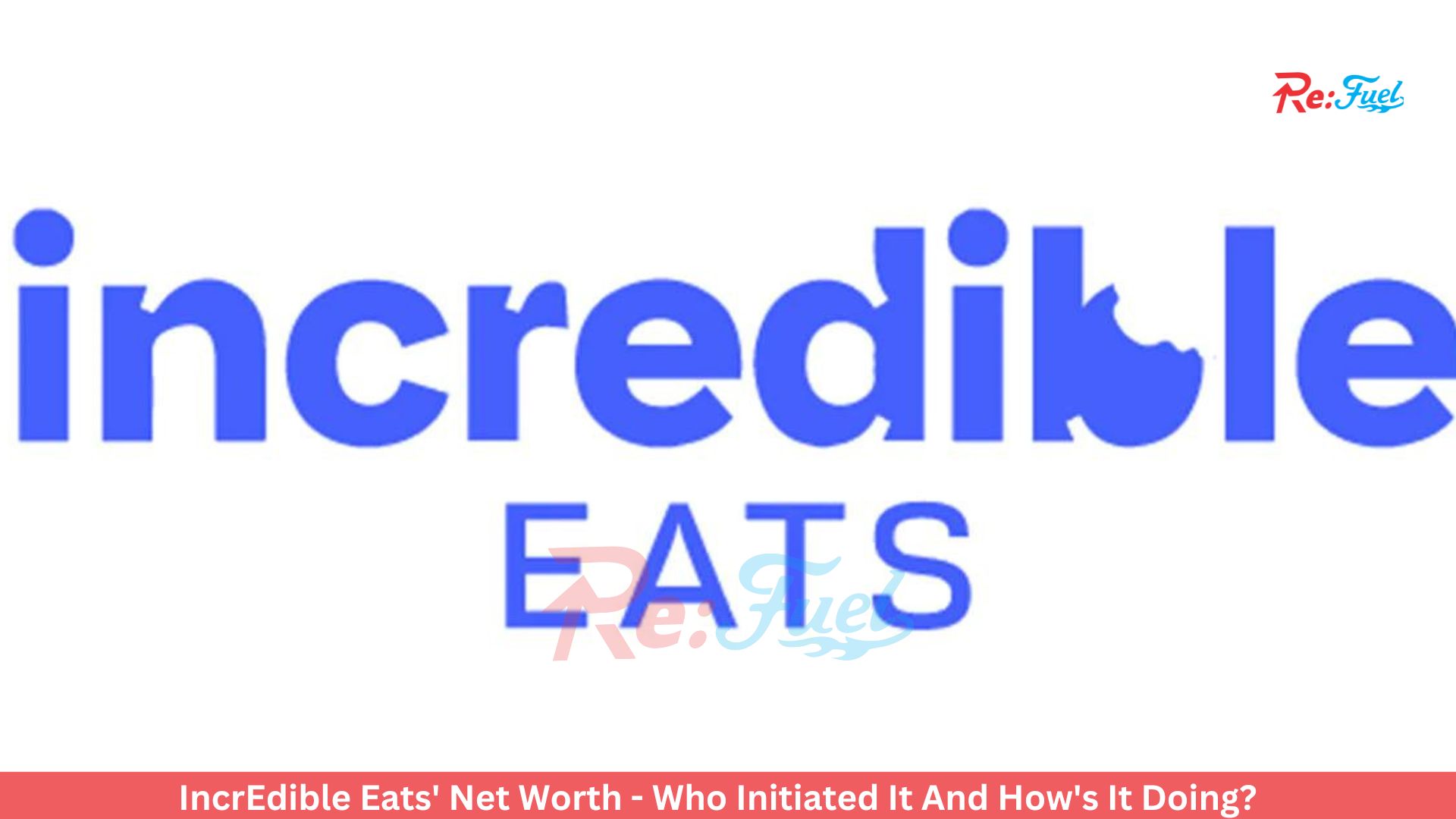 IncrEdible Eats' Net Worth - Who Initiated It And How's It Doing?