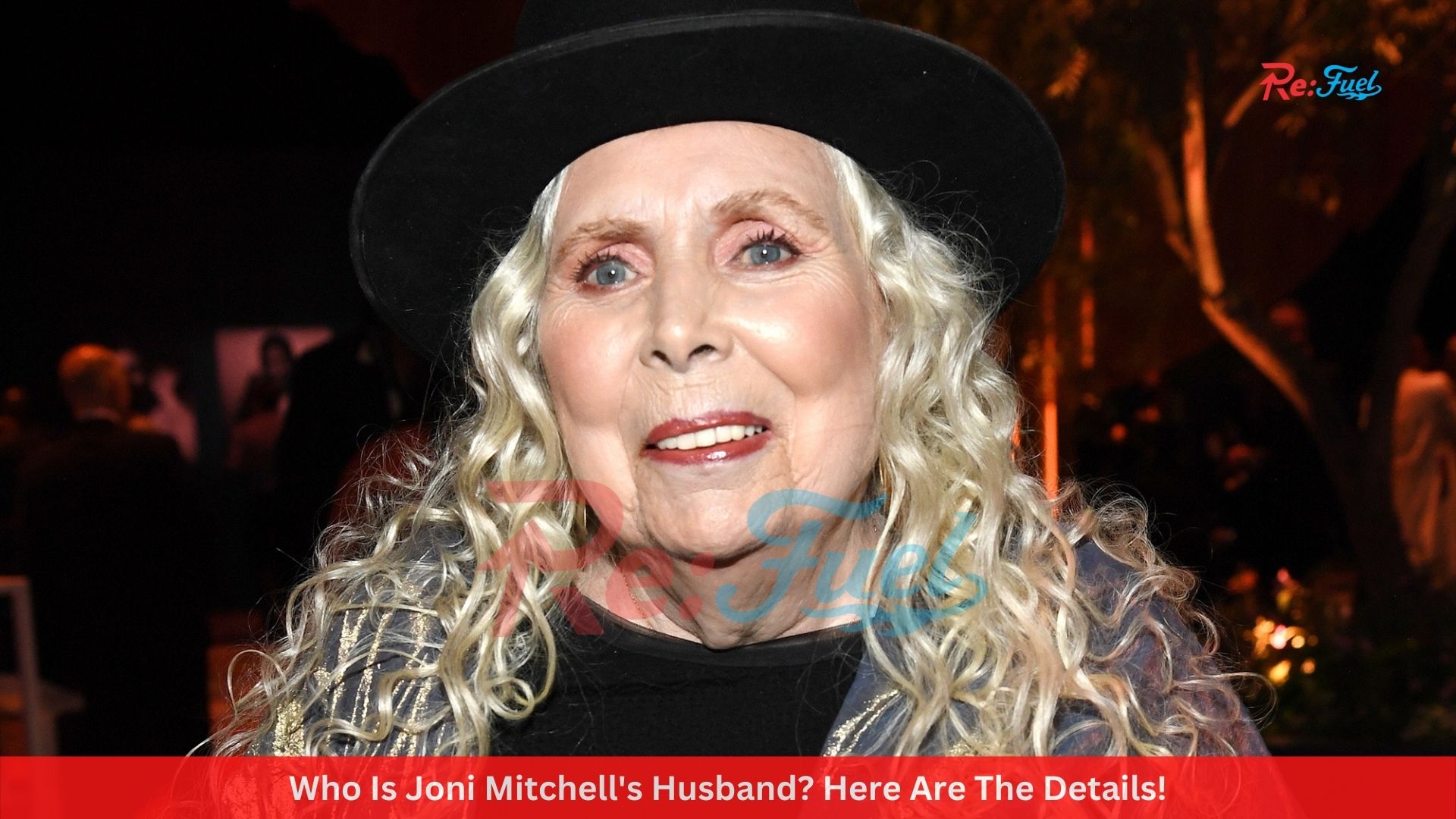 Who Is Joni Mitchell's Husband? Here Are The Details!