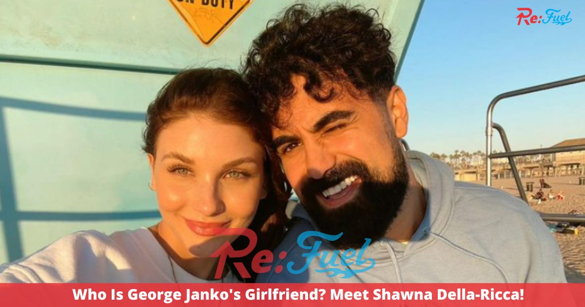 Who Is George Janko's Girlfriend? Meet Shawna Della-Ricca!