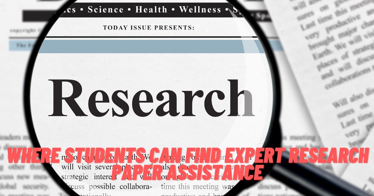 Where Students Can Find Expert Research Paper Assistance