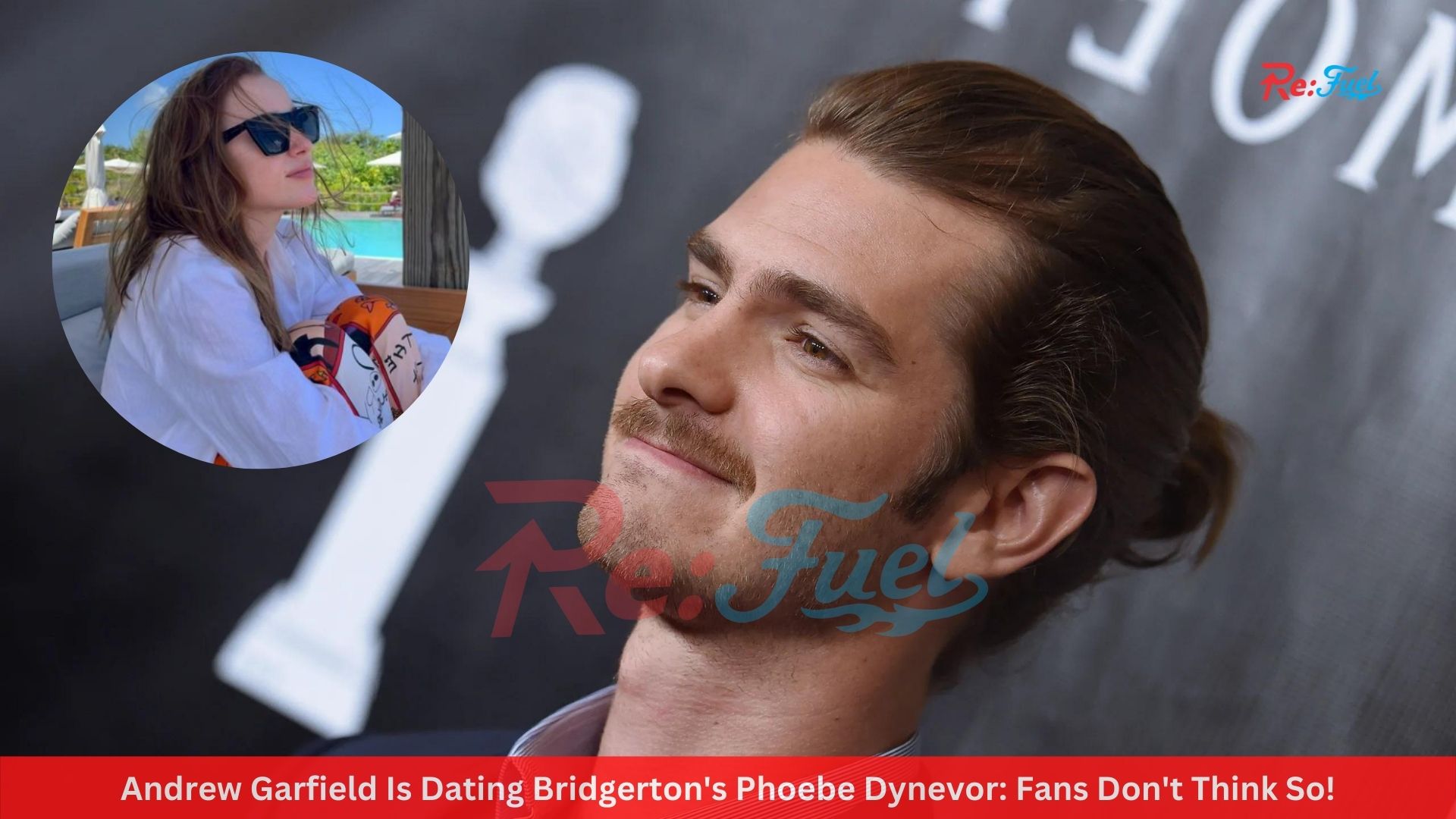 Andrew Garfield Is Dating Bridgerton's Phoebe Dynevor: Fans Don't Think So!
