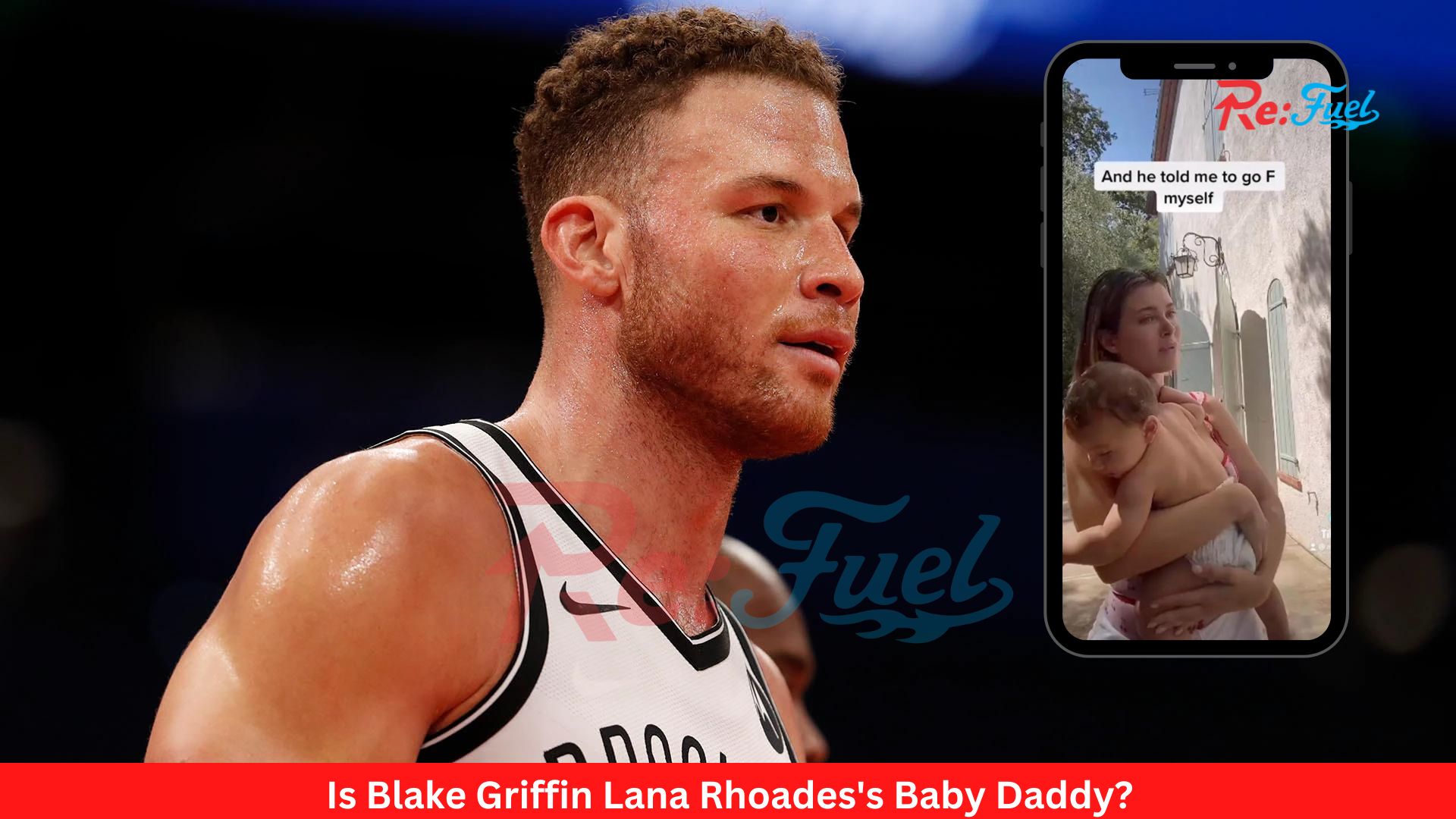 Is Blake Griffin Lana Rhoades's Baby Daddy?