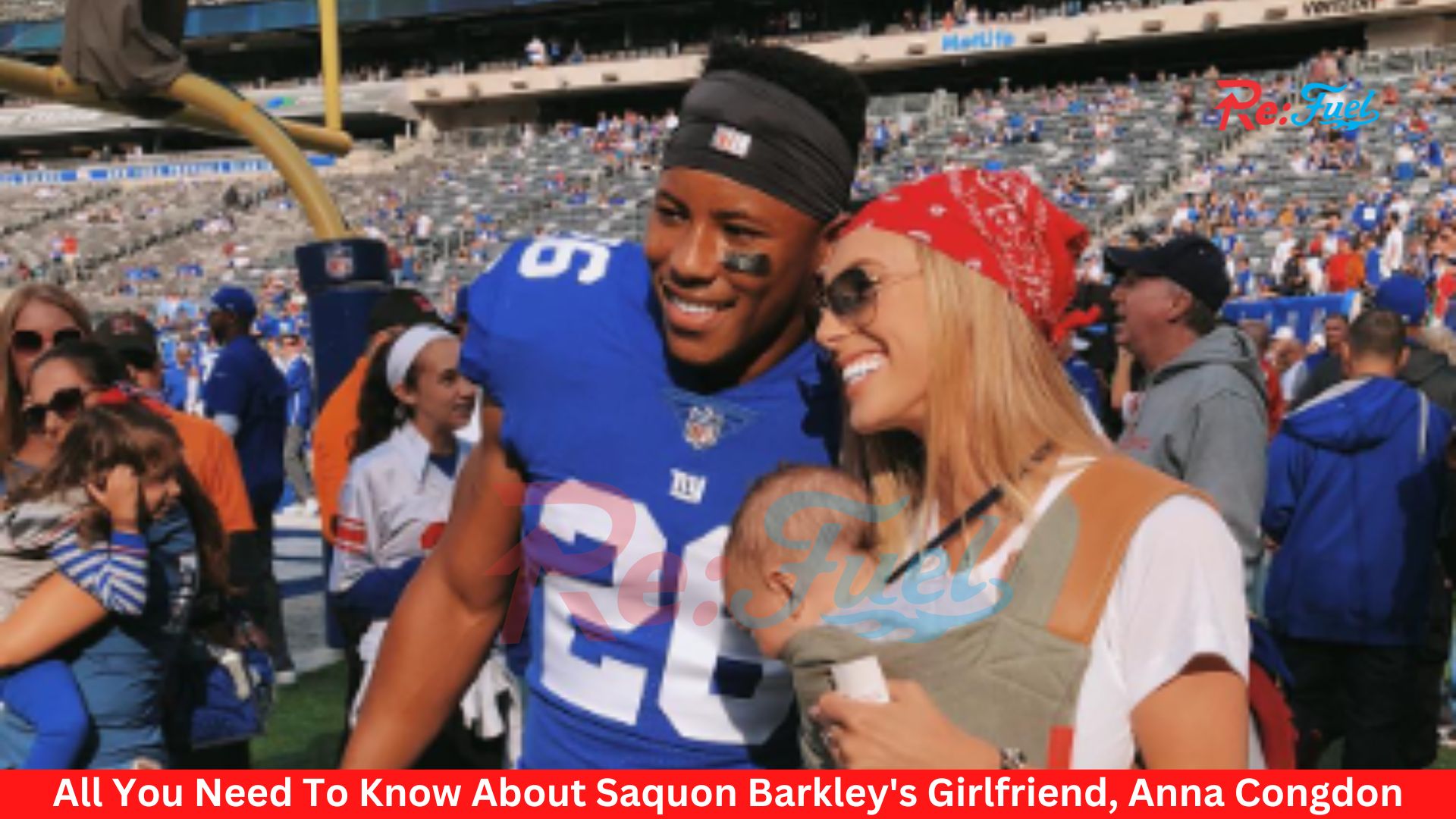 All You Need To Know About Saquon Barkley's Girlfriend, Anna Congdon