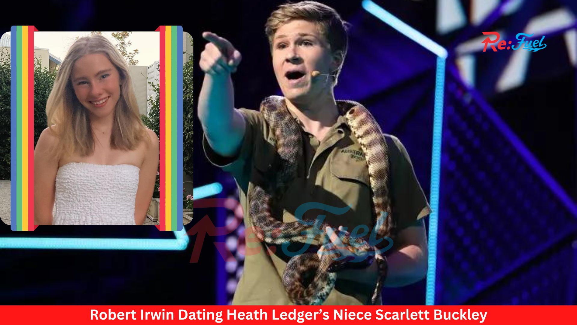 Robert Irwin Dating Heath Ledger’s Niece Scarlett Buckley