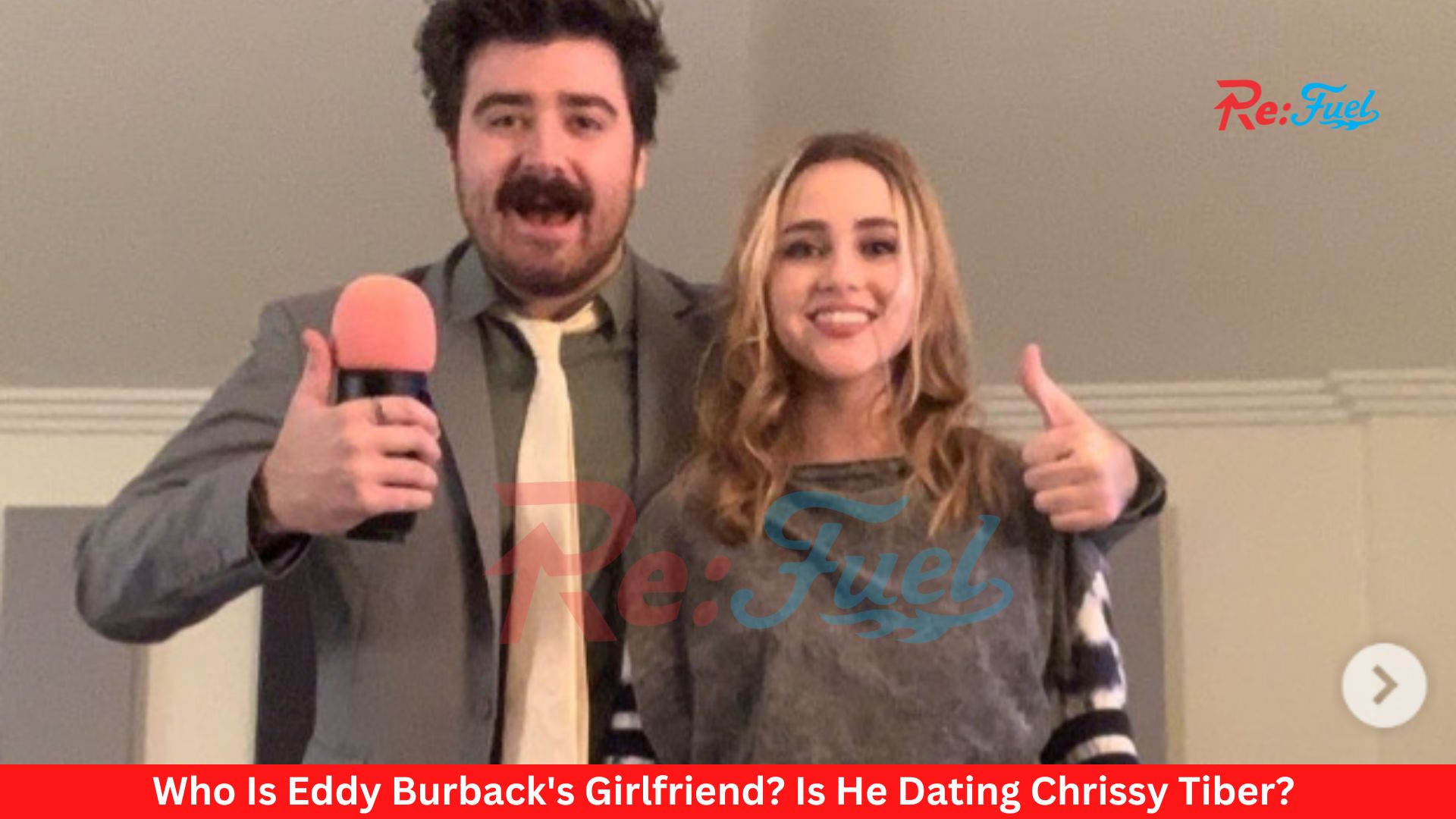 Who Is Eddy Burback's Girlfriend? Is He Dating Chrissy Tiber?